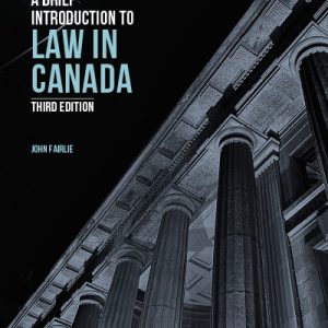 A Brief Introduction to Law in Canada, 3rd Edition John Fairlie Test Bank