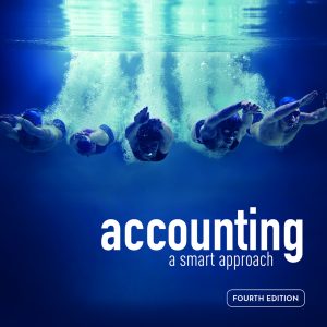 Accounting A Smart Approach 4th edition Carey & Knowles Test bank