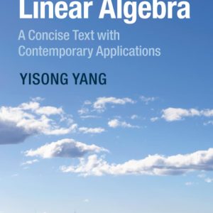 Advanced Linear Algebra A Concise Text with Contemporary Applications 2nd edition Yisong Yang Solution manual