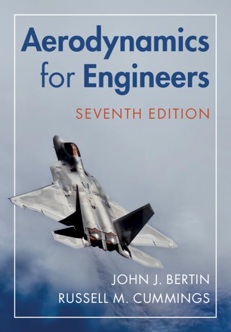 Aerodynamics for Engineers 7th edition John J. Bertin Solution manual