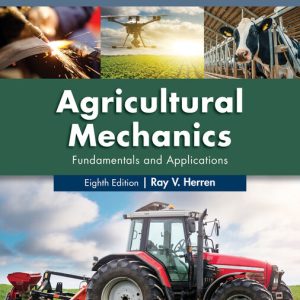 Agricultural Mechanics Fundamentals & Applications 8th Edition by Ray V. Herren Test bank