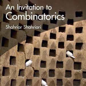 An Invitation to Combinatorics Shahriar Shahriari Solution manual