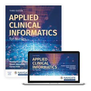 Applied Clinical Informatics for Nurses Third Edition Susan Alexander Test bank