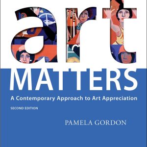 Art Matters 2nd Edition gordon Test bank