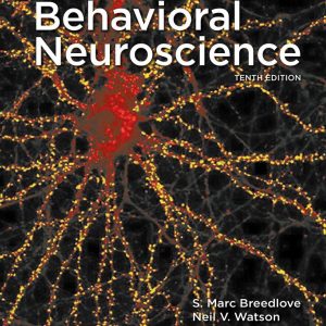 Behavioral Neuroscience 10th Edition Marc Breedlove Test bank