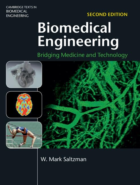 Biomedical Engineering Bridging Medicine and Technology 2nd edition W. Mark Saltzman Solution manual