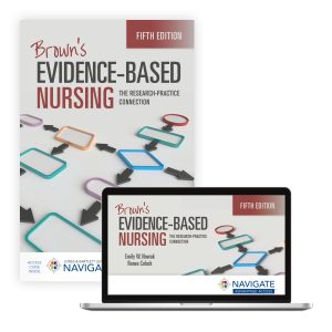 Brown's Evidence-Based Nursing The Research-Practice Connection FIFTH EDITION Emily W. Nowak Test bank