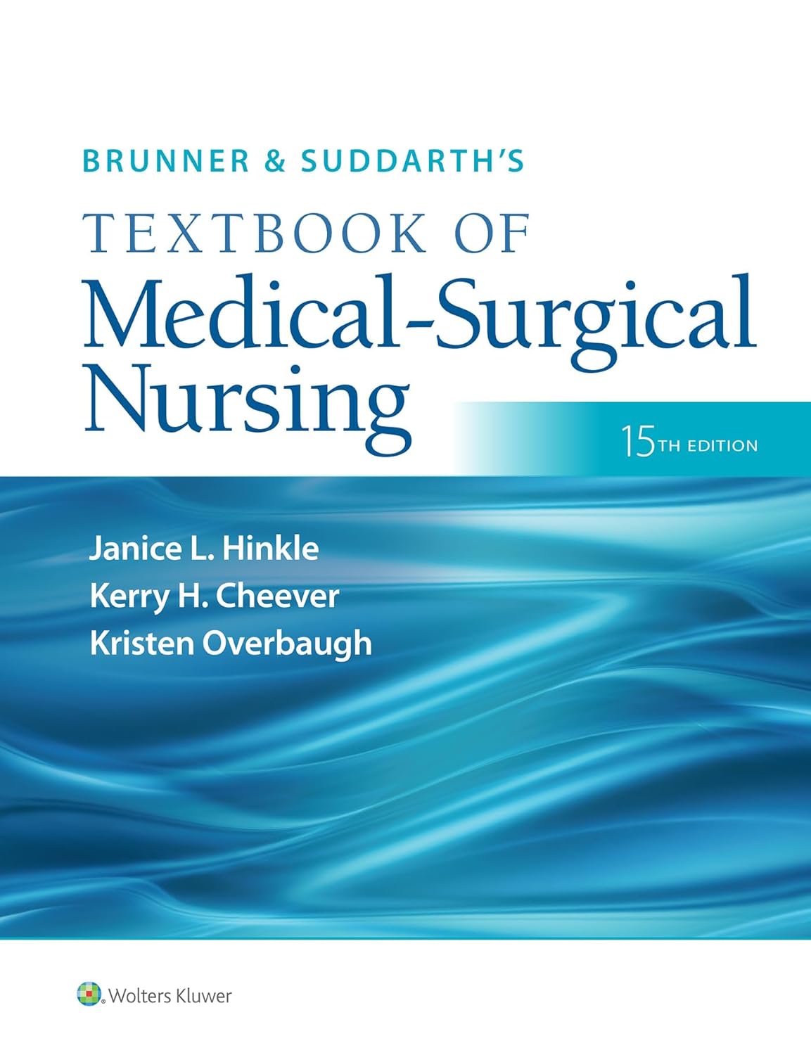 Brunner & Suddarth’s Textbook of Medical-Surgical Nursing 15th Edition Janice L. Hinkle Test bank