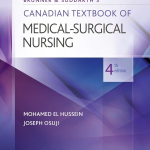 Brunner and Suddarth's Canadian Textbook of Medical-Surgical Nursing 4th Edition Mohamed El Hussein Test bank