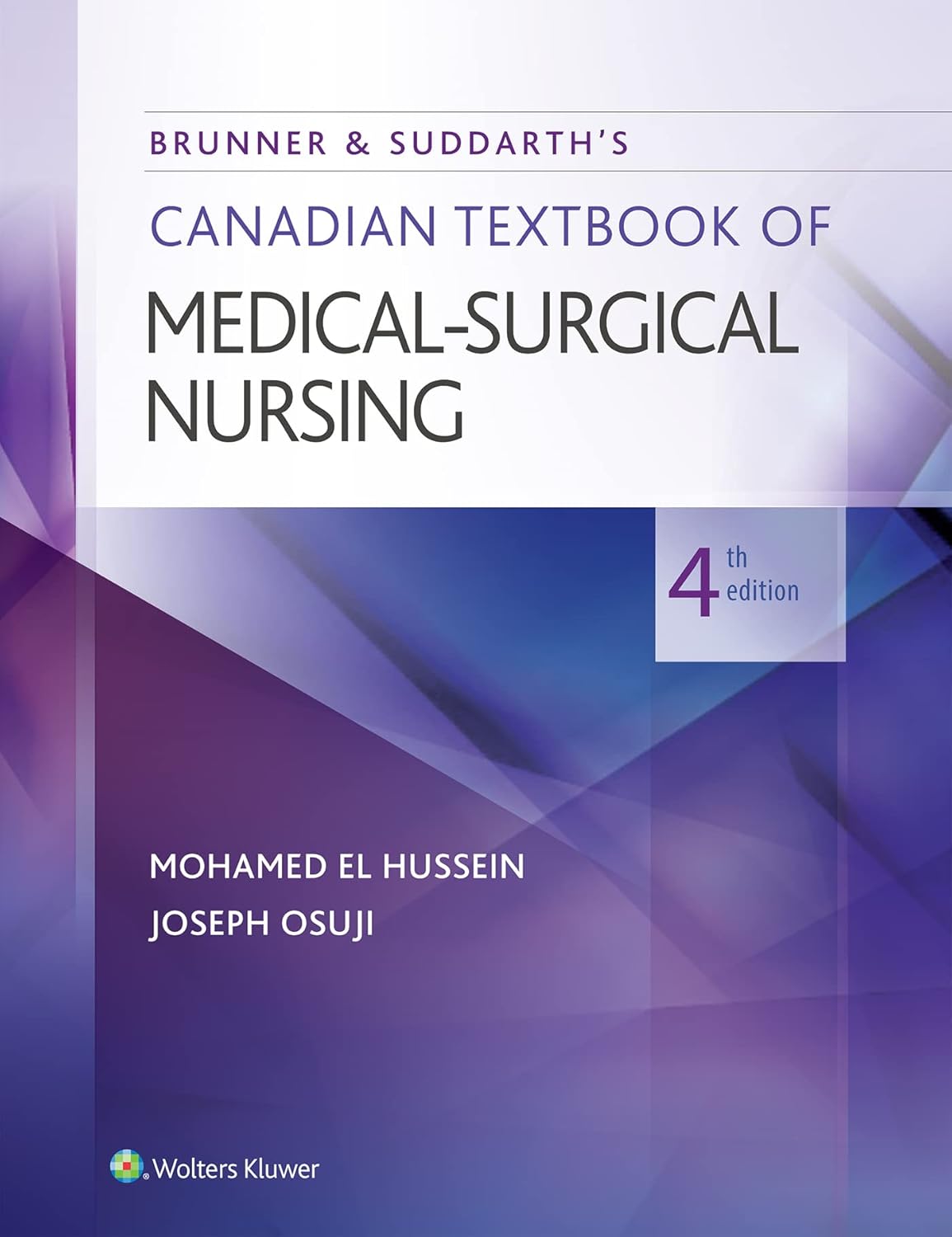 Brunner and Suddarth's Canadian Textbook of Medical-Surgical Nursing 4th Edition Mohamed El Hussein Test bank