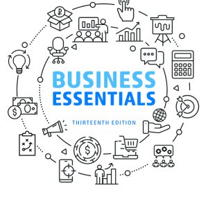 Business Essentials 13th Edition Ronald J. Ebert Instructor manual