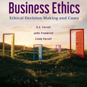 Business Ethics Ethical Decision Making and Cases 14th Edition by O. C. Ferrell Instructor manual