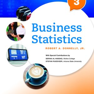 Business Statistics 3rd Edition Robert A. Donnelly Solution manual
