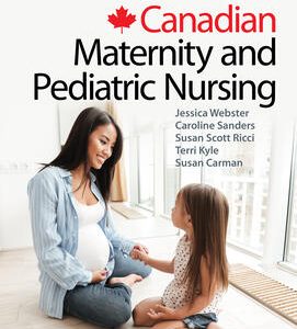 Canadian Maternity and Pediatric Nursing 2nd Edition Jessica Webster Solution manual