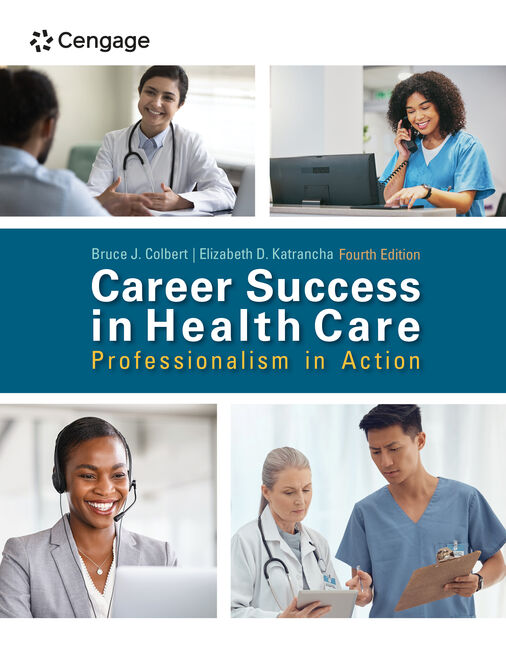 Career Success in Health Care Professionalism in Action 4th Edition by Bruce Colbert Test bank