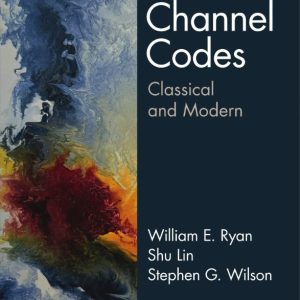 Channel Codes Classical and Modern 2nd edition William E. Ryan Solution manual
