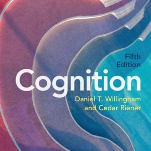 Cognition The Thinking Animal 5th edition Daniel T. Willingham Test bank