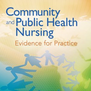 Community and Public Health Nursing Evidence for Practice Gail A. Harkness Test bank