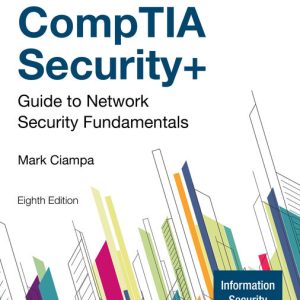 CompTIA Security+ Guide to Network Security Fundamentals 8th Edition by Mark Ciampa Instructor manual