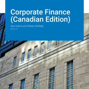 Corporate Finance (Canadian Edition) Version 3.0 By Stan Eakins Instructor Manual