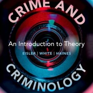 Crime and Criminology An Introduction to Theory 4th Canadian Edition Lauren Eisler Test bank