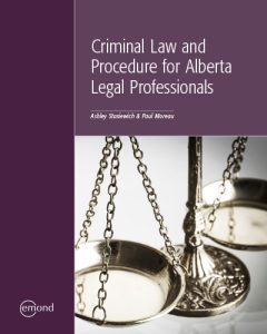 Criminal Law and Procedure for Alberta Legal Professionals Test Bank