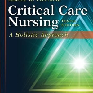 Critical Care Nursing A Holistic Approach 10th Edition Patricia Gonce Morton Test bank