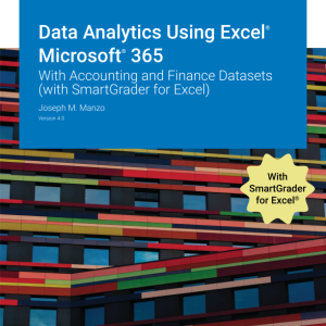 Data Analytics Using Excel® Microsoft® 365 Version 4.0 By Joseph M. Manzo Instructor Manual