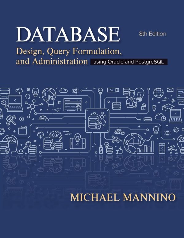 Database Design Query Formulation and Administration 8th Edition ...
