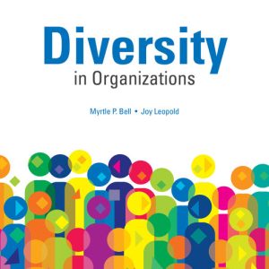 Diversity in Organizations 5th Edition by Myrtle P. Bell Instructor manual