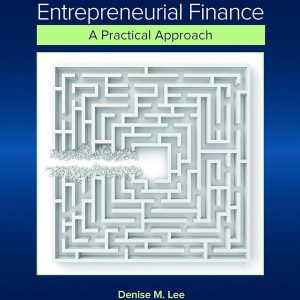 ENTREPRENEURIAL FINANCE A Practical Approach by Lee exercise solution