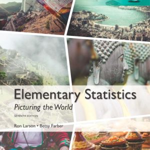 Elementary Statistics Picturing the World 7th Edition Larson Ron Solution manual