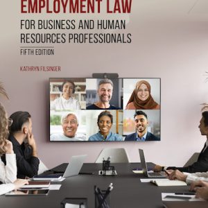 Employment Law for Business and Human Resources Professionals, 5th Edition Kathryn J. Filsinger Test Bank