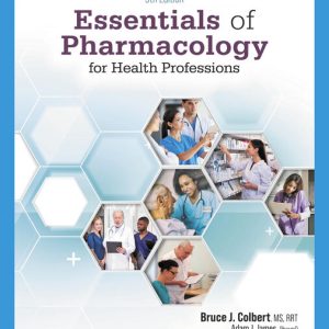 Essentials of Pharmacology for Health Professions 9th Edition by Bruce Colbert Instructor manual