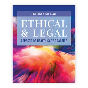 Ethical and Legal Aspects of Health Care Practice First Edition Frederick Adolf Paola Test bank