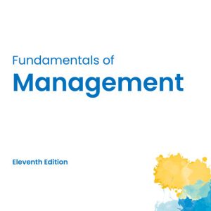FUNDAMENTALS OF MANAGEMENT 11th Edition by Ricky Griffin Test bank