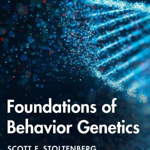 Foundations of Behavior Genetics Scott F. Stoltenberg Test bank