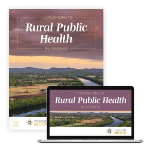 Foundations of Rural Public Health in America First Edition Joseph N. Inungu Test bank