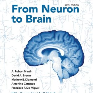 From Neuron to Brain 6th Edition A. Robert Martin Test bank