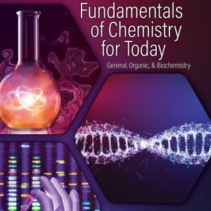 Fundamentals of Chemistry for Today General Organic and Biochemistry by Spencer Seager Instructor manual