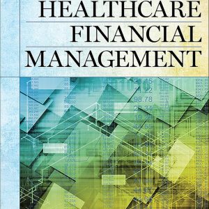 Gapenski's Understanding Healthcare Financial Management 7th Edition George H. Pink Test bank