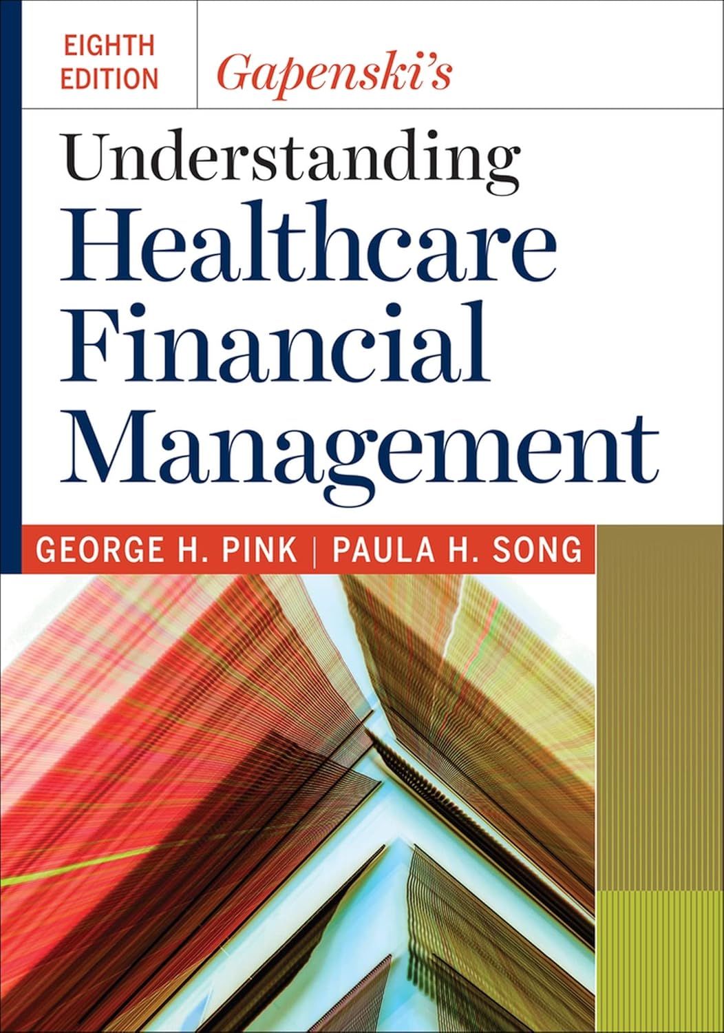 Gapenski's Understanding Healthcare Financial Management 8th Edition George H. Pink Test bank