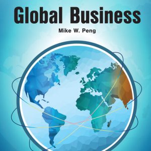 Global Business 6th Edition by Mike Peng Instructor manual