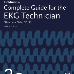 Hartman’s Complete Guide for the EKG Technician 2nd edition by Hartman Publishing Instructor resources