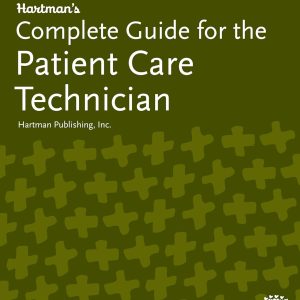 Hartmans Complete Guide for the Patient Care Technician instructor resources