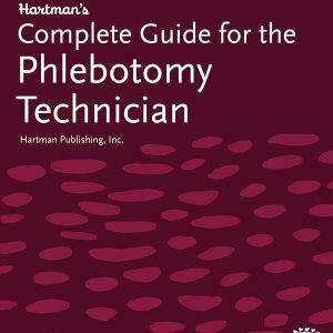 Hartman's Complete Guide for the Phlebotomy Technician Hartman Publishing Instructor resources