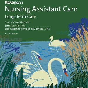 Hartman's Nursing Assistant Care Long-Term Care 5th Edition by Hedman Instructor resources