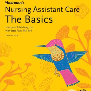 Hartman’s Nursing Assistant Care The Basics 6th Edition by Jetta Fuzy Instructor resources