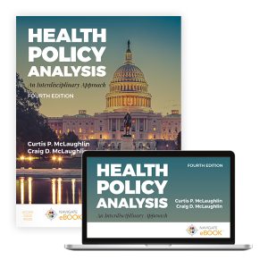 Health Policy Analysis An Interdisciplinary Approach 4th Edition Curtis P. McLaughlin Test bank