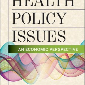Health Policy Issues An Economic Perspective 7th Edition Paul J. Feldstein Test bank
